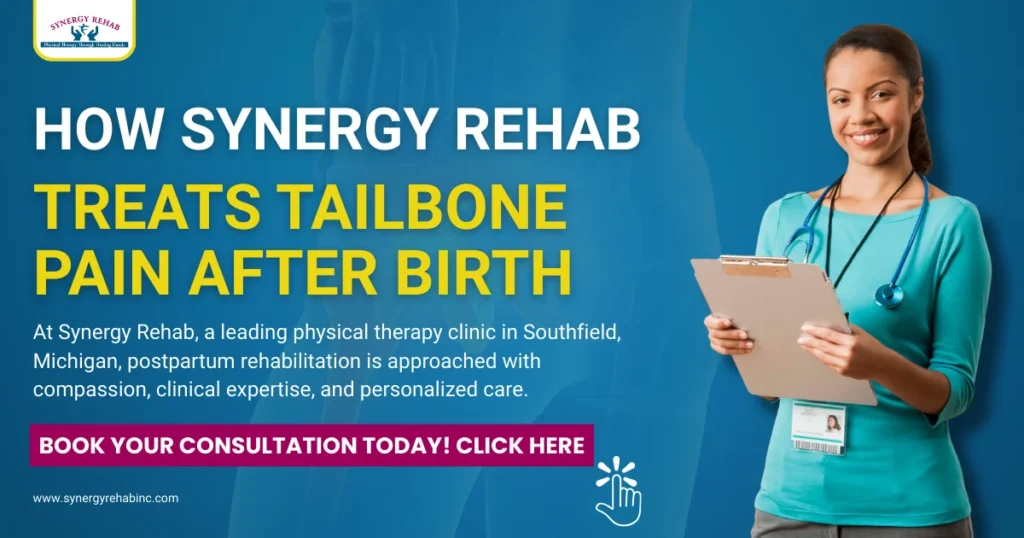 How Synergy Rehab Treats Tailbone Pain After Birth