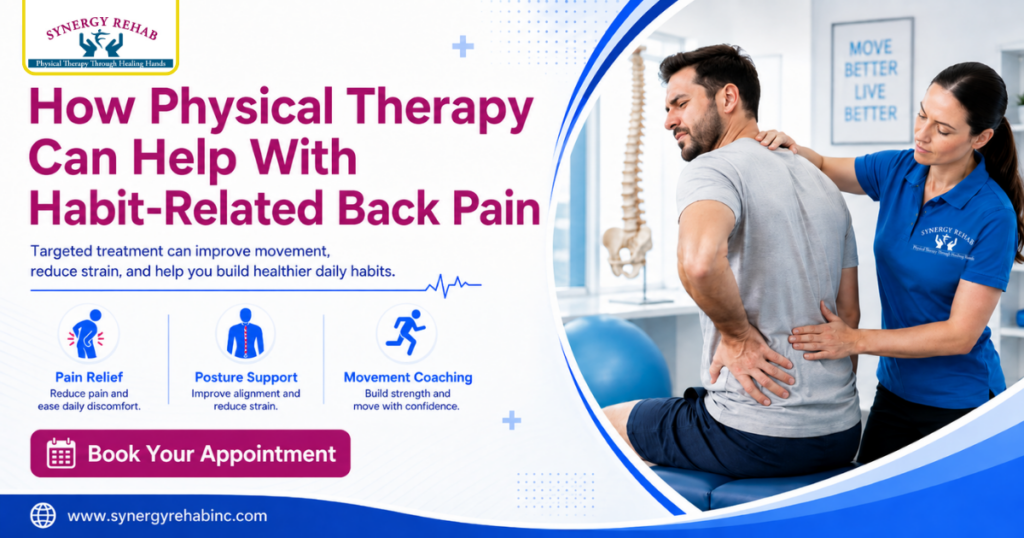 How Physical Therapy Can Help With Habit-Related Back Pain