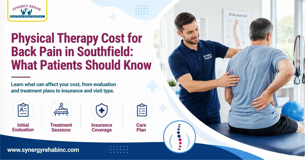 Physical Therapy Cost for Back Pain in Southfield: What Patients Should Know 