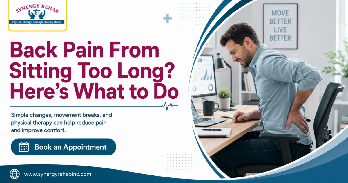 Back Pain From Sitting Too Long? Here’s What to Do