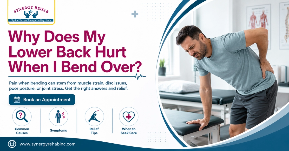 Why Does My Lower Back Hurt When I Bend Over?