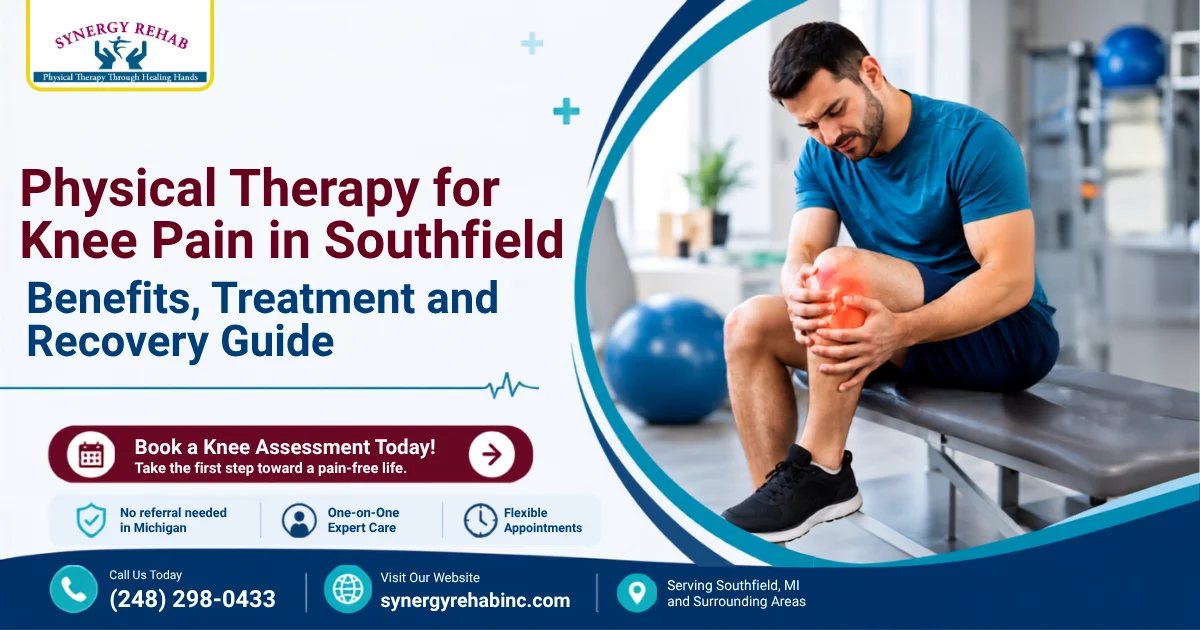 hysical Therapy for Knee Pain in Southfield_ Benefits, Treatment and Recovery