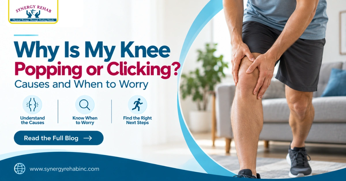 Why Is My Knee Popping or Clicking? Causes and When to Worry